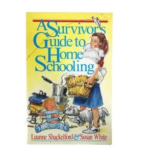 A Survivor's Guide to Homeschooling Book